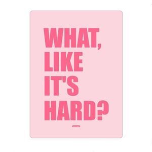 “What, Like It’s Hard” Legally Blond Magnet